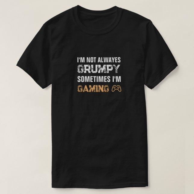 Camiseta Citação de Jogos Grumpy Gamer Funny (Frente do Design)
