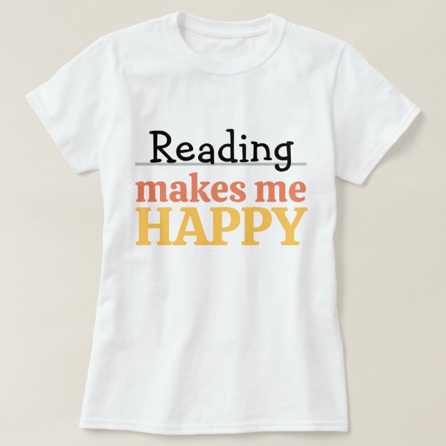 Camiseta Citação de Leitura Me Faz Feliz Vibrante Minhoca d (Frente do Design)