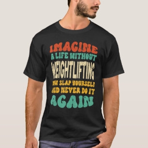 Camiseta Citação de levantamento de peso para levantamento