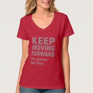 Camiseta Citação de Manter-se em Frente Mulheres Sem Paus