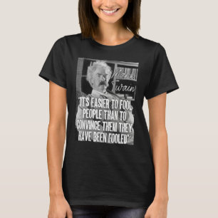 Camiseta Citação de Mark Twain É Mais Fácil Enganar as Pess