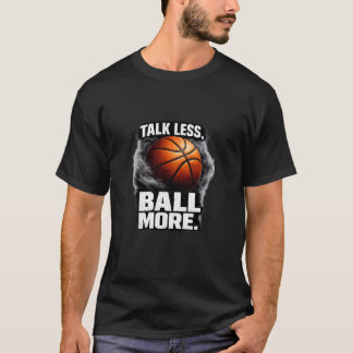 Camiseta Citação de Motivação de Basquete “Fale Menos Bola 