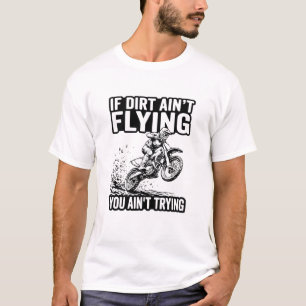 Camiseta Citação de Motocross Se a Terra Não Está Voando Vo