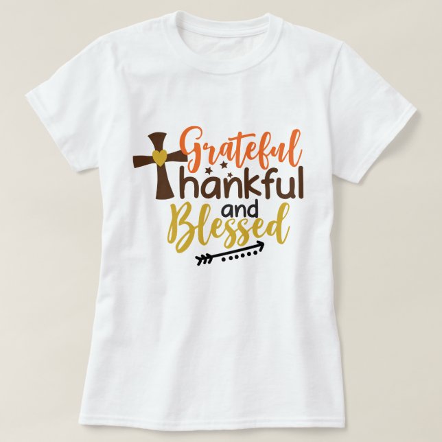 Camiseta Citação de Mulheres Gratas Agradecidas e Abençoada (Frente do Design)