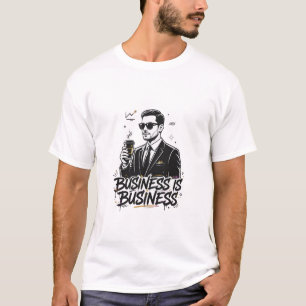 Camiseta Citação de negócios é negócios