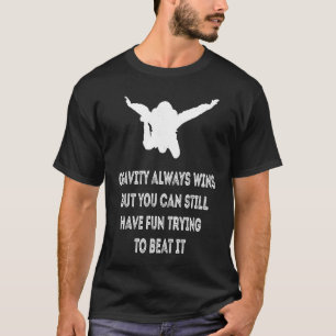 Camiseta Citação de paraquedismo A gravidade sempre vence P