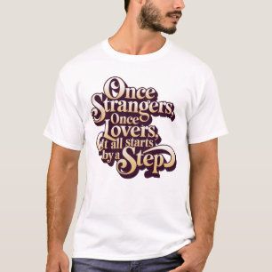 Camiseta Citação de Passo de Amantes Outrora Desconhecidos