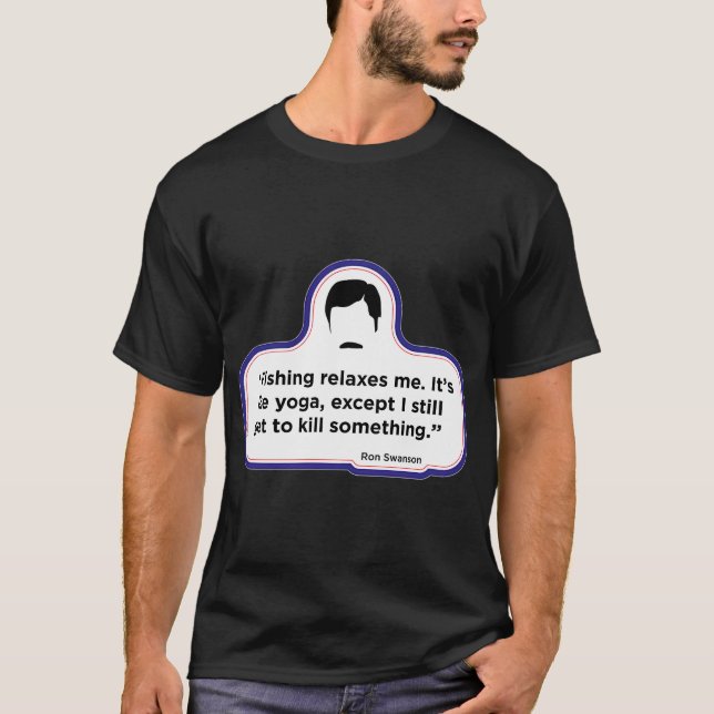Camiseta Citação de pesca de Ron Swanson (Frente)