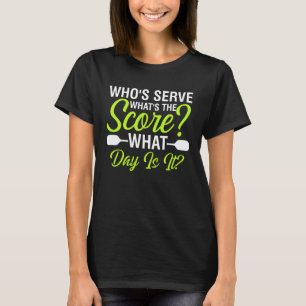 Camiseta Citação de Pickleball Cujo servidor serve Qual é a