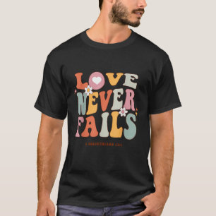 Camiseta Citação de Positividade Retro 'O Amor Nunca Falha'