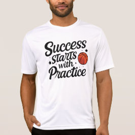 Camiseta Citação de Prática de Sucesso de Motivação de Basq