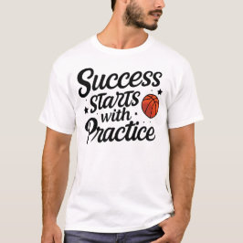 Camiseta Citação de Prática de Sucesso de Motivação de Basq