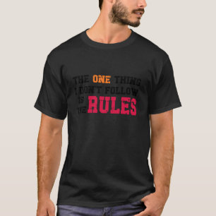 Camiseta Citação de Quem Quebra as Regras Sarcástica e Rebe