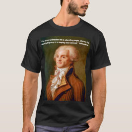 Camiseta Citação de Robespierre sobre a liberdade e a tiran