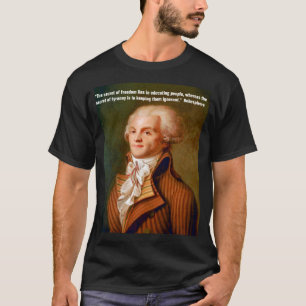 Camiseta Citação de Robespierre sobre a liberdade e a tiran