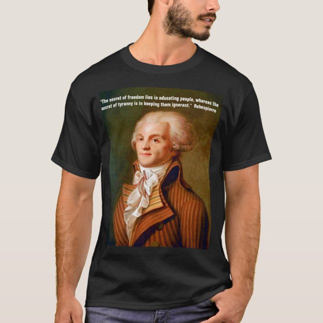 Camiseta Citação de Robespierre sobre a liberdade e a tiran (Frente)