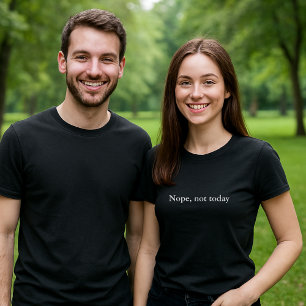 Camiseta citação de roupa estética Nope, não hoje