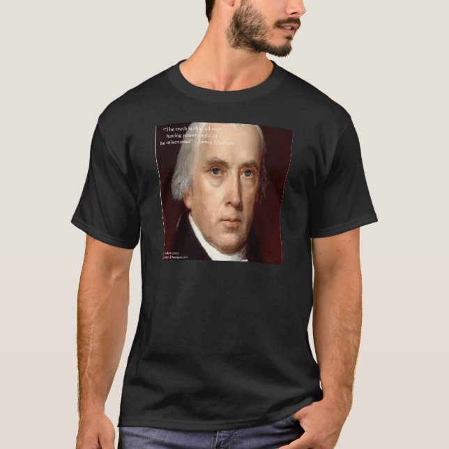 Camiseta Citação de Sabedoria de James Madison "Desconfie d (Frente)