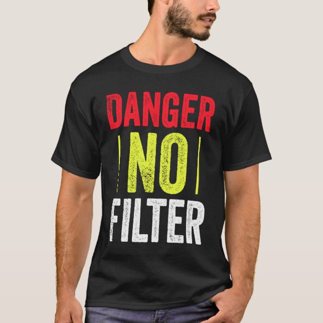 Camiseta Citação de Sarcasmo Sem Filtro de Perigo Masculino (Frente)