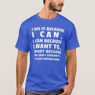 Camiseta Citação de Steve Prefontaine garota