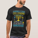 Camiseta Citação de Telefone Celular Hanukkah Chanukah<br><div class="desc">Cellphone Cote Hanukkah Chanukah.</div>