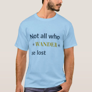 Camiseta Citação de Viagem Nem Todos Que Vagam Estão Perdid