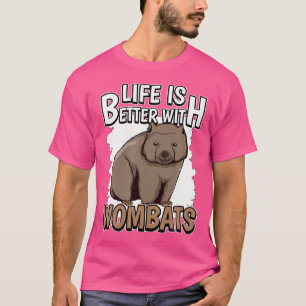 Camiseta Citação de Wombat Austrália A Vida É Melhor Com Wo