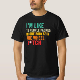 Camiseta Citação Divertida da Roda Giratória 'Sou Como 12 P