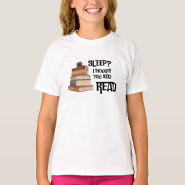 Camiseta Citação Divertida de Amante de Livros Dormir Achei