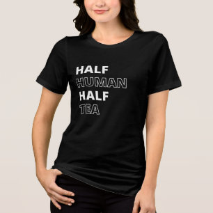 Camiseta Citação Divertida de Bebida Metade Humano Metade C