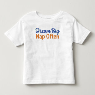 Camiseta Citação Divertida de Criança Sonhe Grande Dorme Fr
