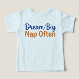 Camiseta Citação Divertida de Criança Sonhe Grande Dorme Fr
