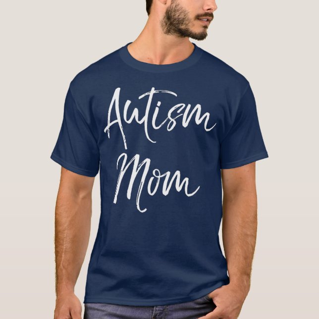 Camiseta Citação do Autismo das Mães Mulheres Autistas Mãe (Frente)