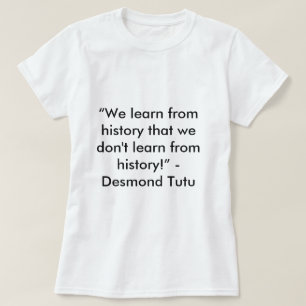 Camiseta Citação do histórico do Desmond Tutu