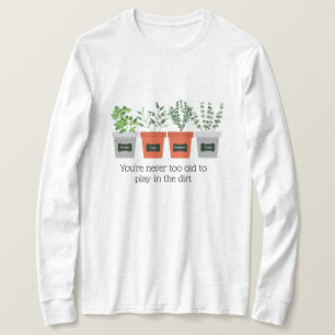 Camiseta Citação do Jardim Nunca para o velho para jogar 