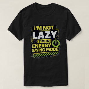 Camiseta Citação do Modo de Economia de Energia Preguiçoso