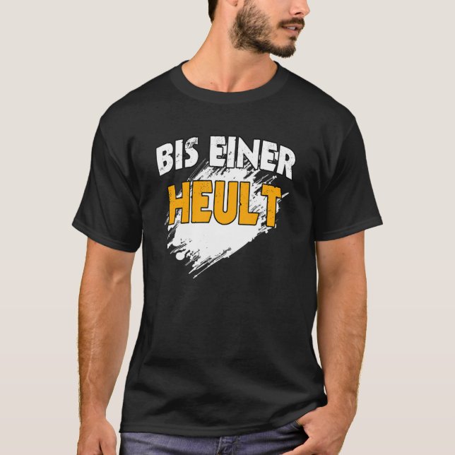 Camiseta Citação do Slogan do Bis einer Heult (Frente)