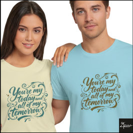 Camiseta Citação do Today And Tomorrows Brush Script