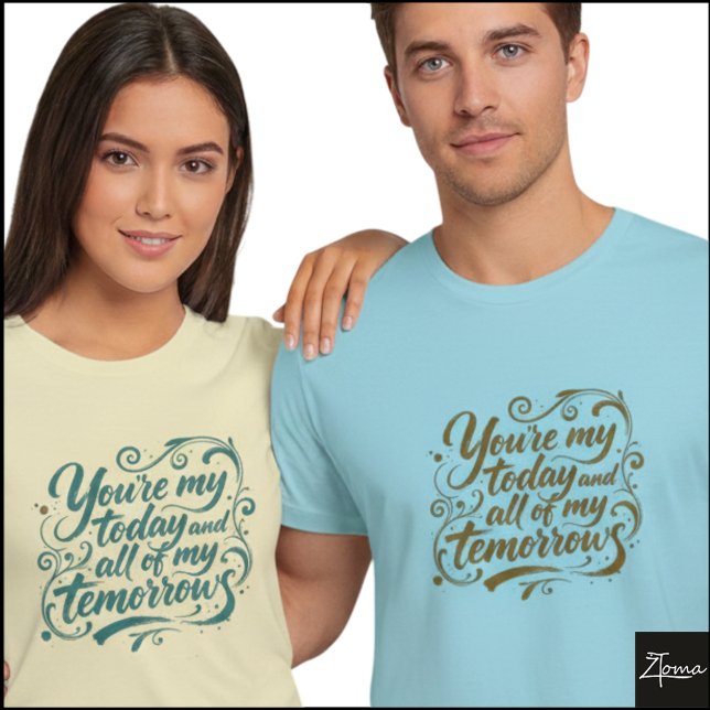 Camiseta Citação do Today And Tomorrows Brush Script (Sample design. Several style are available to choose from, with the option to add a name & color.
)