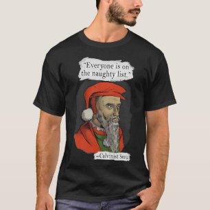 Camiseta Citação dos Papais noeis calvinistas