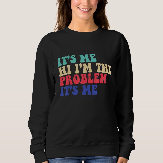 Camiseta Citação É Eu Oi Eu Sou O Problema Sou Eu 2 (Frente)