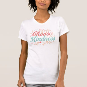 Camiseta Citação Elegante "Escolha a Bondade"