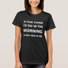 Camiseta Citação engraçada da manhã não fale comigo