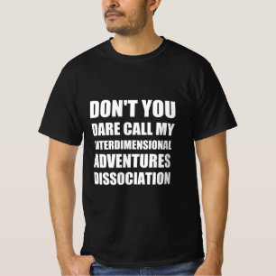 Camiseta Citação engraçada da mente de dissociação
