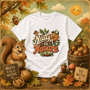 Camiseta Citação engraçada da Nutty by Nature