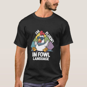Camiseta Citação engraçada de amantes de galinhas fluente e
