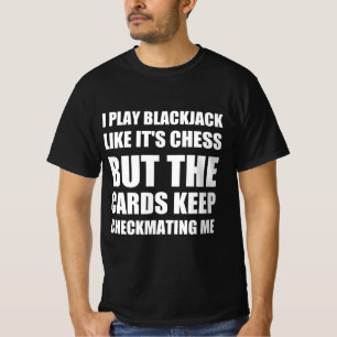 Camiseta Citação engraçada de Blackjack