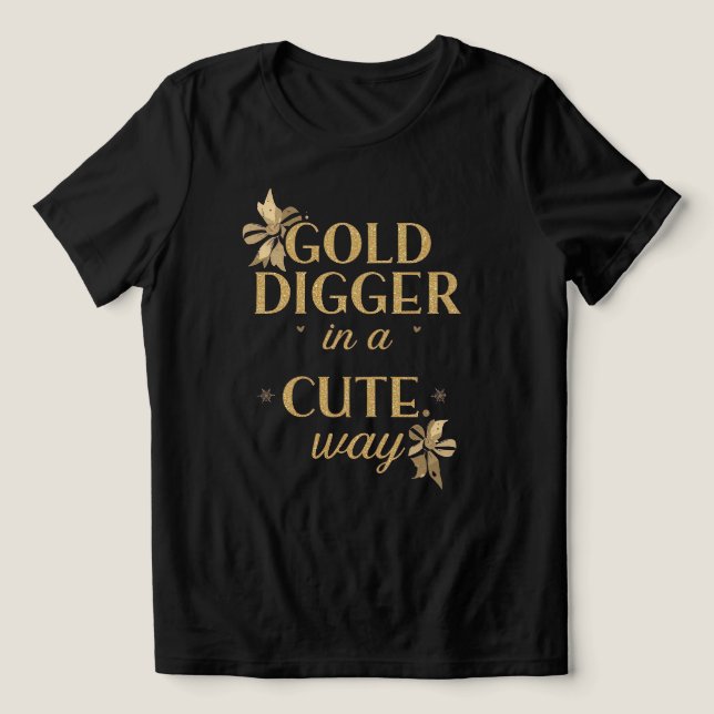 Camiseta Citação engraçada de "Caçadora de Ouro de uma Mane (Design frontal)