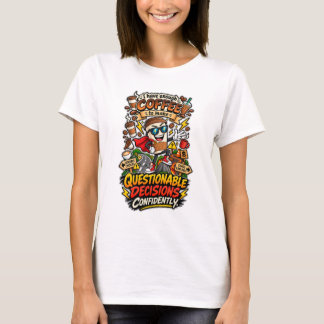 Camiseta Citação engraçada de café decisões questionáveis