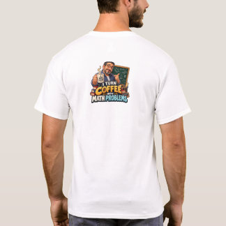 Camiseta Citação engraçada de café para professor de matemá